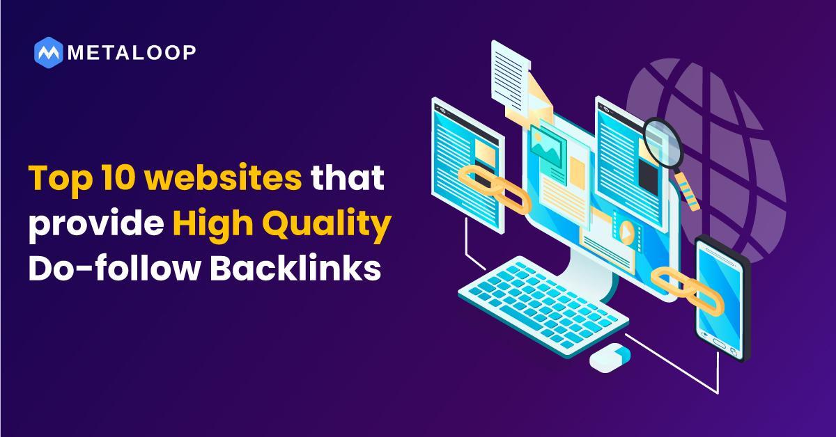 TOP 10 WEBSITES THAT PROVIDE HIGH QUALITY DO FOLLOW BACKLINKS