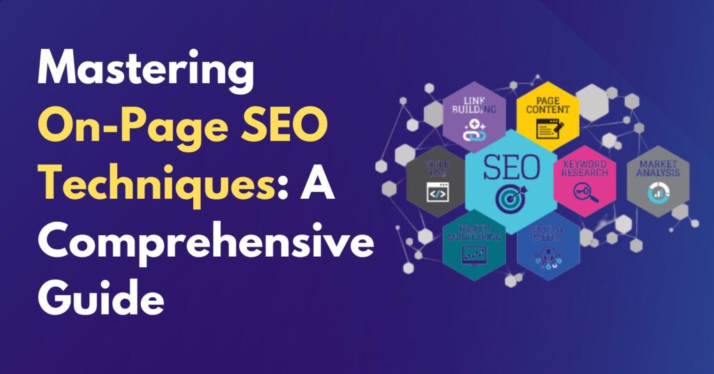 Mastering On Page Seo Techniques A Comprehensive Guide