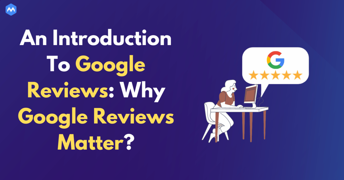 Why Reviews matter? Discover how we get our reviews and what it