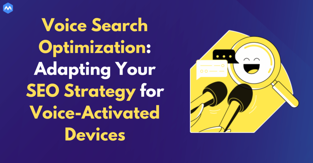 Voice Search Optimization: Adapting Your SEO Strategy