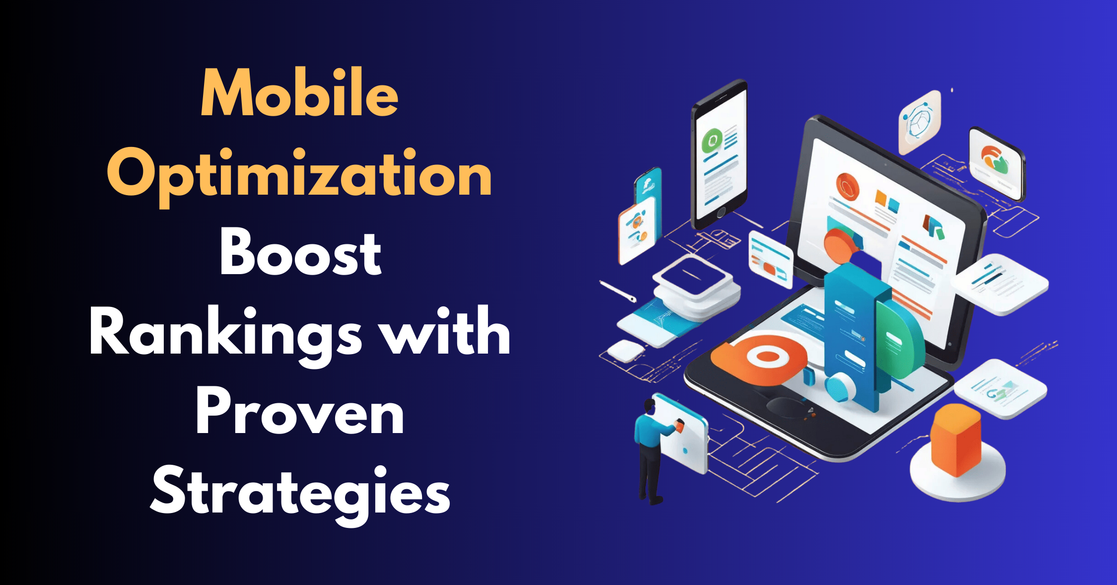 Mobile Optimization: Boost Rankings with Proven Strategies