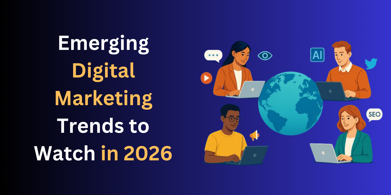 Emerging digital marketing trends to watch in 2026