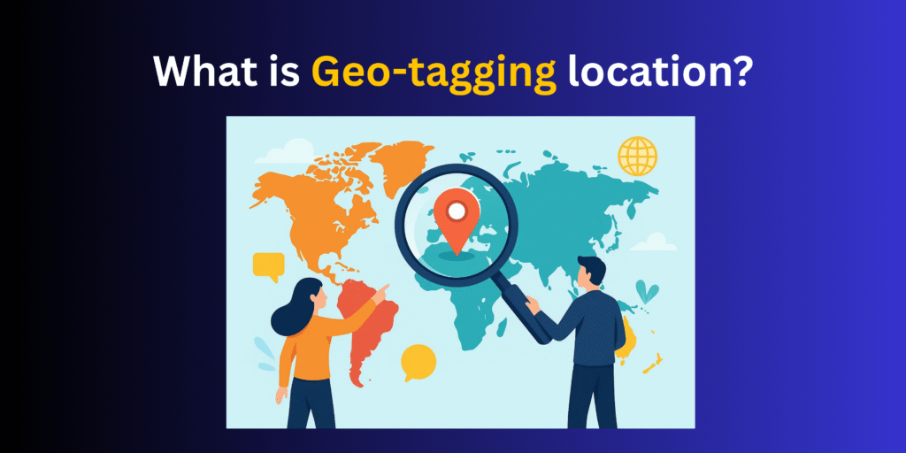 Importance of Geotagging in the Digital World