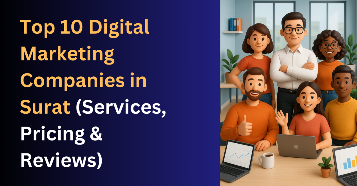 Top 10 Digital Marketing Companies in Surat (Services, Pricing & Reviews)