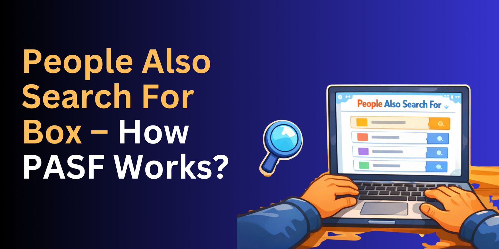 People Also Search For (PASF): The Hidden Google Feature That Can Skyrocket Your SEO